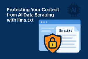 Protecting Your Content from AI Data Scraping with llms.txt